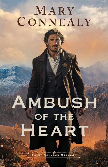 Ambush of the Heart (Rocky Mountain Marshals Book #1): A Historical Frontier Western Romance with US Marshals set in the Rocky Mountains