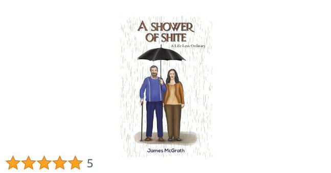 A Shower of Shite, A life less ordinary A Shower of Shite, A life less ordinary