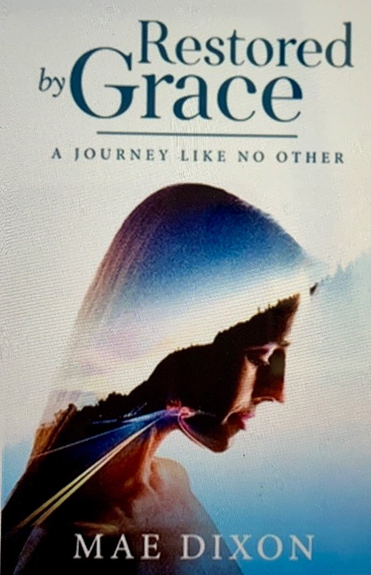 Restored by Grace: A journey like no Other