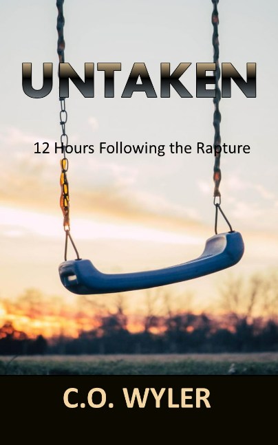 UNTAKEN: 12 Hours Following the Rapture UNTAKEN: 12 Hours Following the Rapture