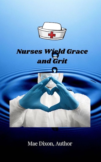 Nurses wield with grace and grit