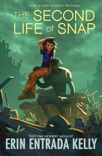 The Second Life of Snap: A Hopeful Middle Grade Novel about Friendship from a Newbery Medalist, for Kids (Ages 8-12)