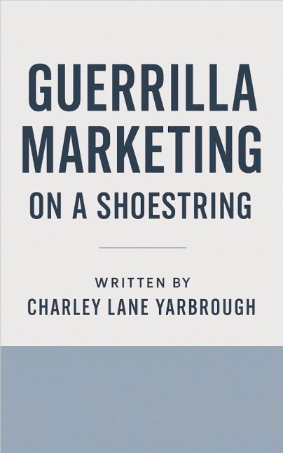Guerrilla Marketing on a Shoestring