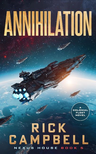 Annihilation: A Colonial Fleet Novel (Nexus House Book 5)