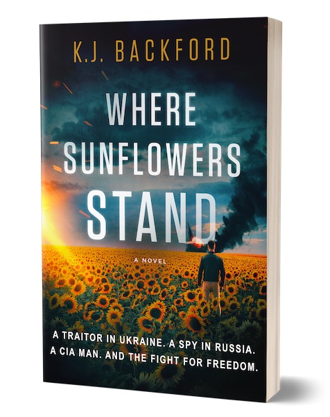 Where Sunflowers Stand: A Traitor in Ukraine. A Spy in Russia. A CIA Man. And the Fight for Freedom. Where Sunflowers Stand: A Traitor in Ukraine. A Spy in Russia. A CIA Man. And the Fight for Freedom.